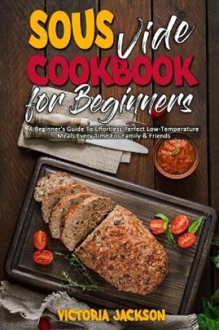 Cover of Sous Vide Cookbook for Beginners