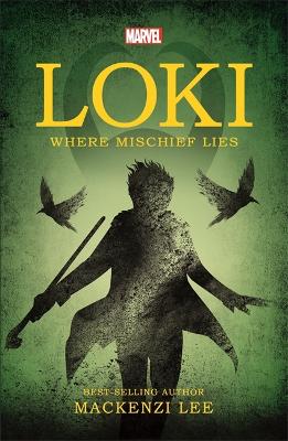 Book cover for Marvel: Loki Where Mischief Lies