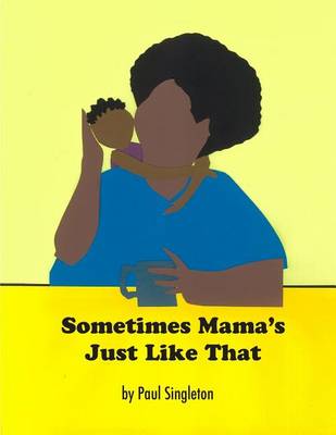 Cover of Sometimes Mama's Just Like That