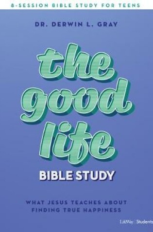 Cover of Good Life Teen Bible Study Book, The