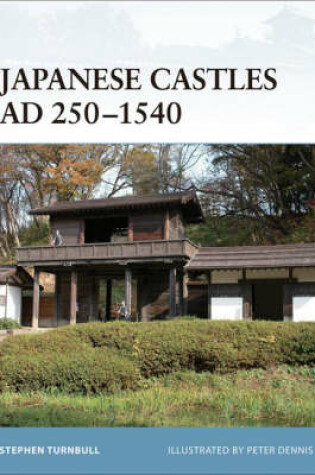 Cover of Japanese Castles AD 250-1540