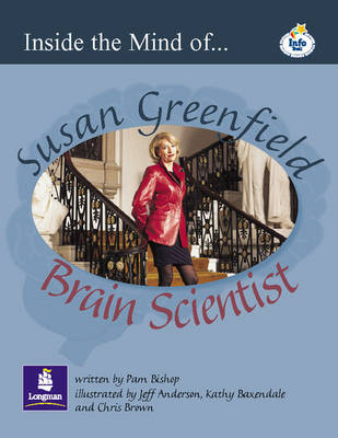 Book cover for LILA:IT:Independent Plus Access:Inside the Mind of Susan Greenfield - Brain Scientist Info Trail Independent Plus Access