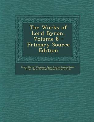 Book cover for The Works of Lord Byron, Volume 8 - Primary Source Edition