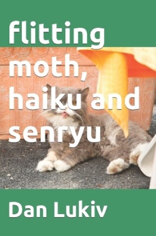 Cover of flitting moth, haiku and senryu