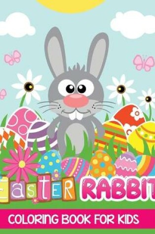 Cover of Easter Rabbit Coloring Book For Kids