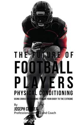 Book cover for The Future of Football Players Physical Conditioning