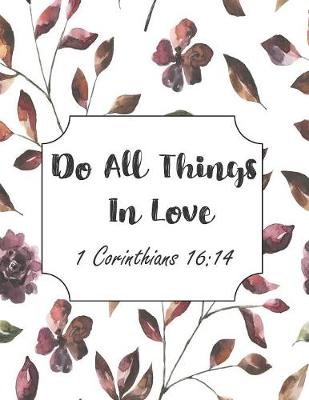 Book cover for Do All Things In Love 1 Corinthians 16