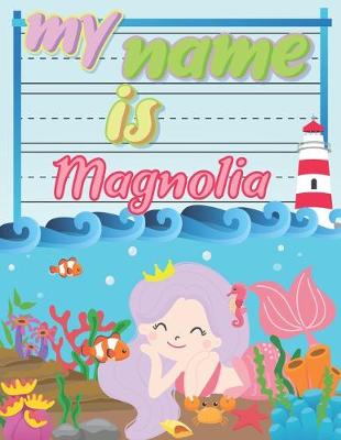 Book cover for My Name is Magnolia