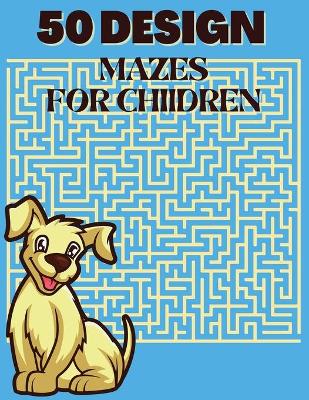 Book cover for 50 design Mazes for children