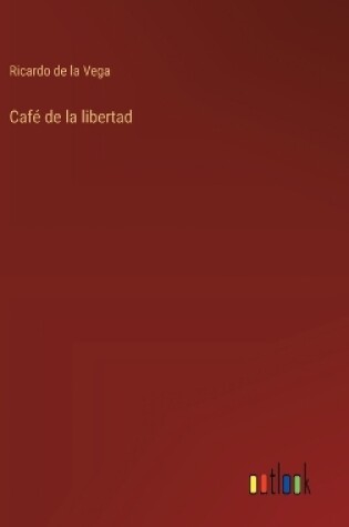 Cover of Café de la libertad