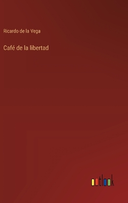 Book cover for Café de la libertad