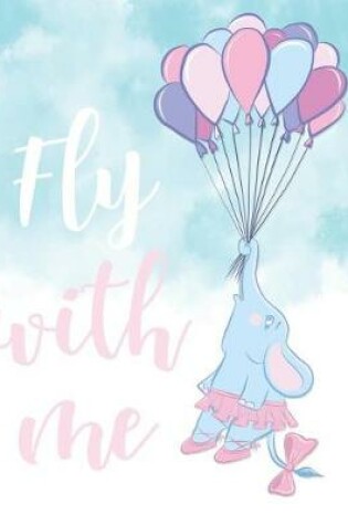 Cover of Fly with Me