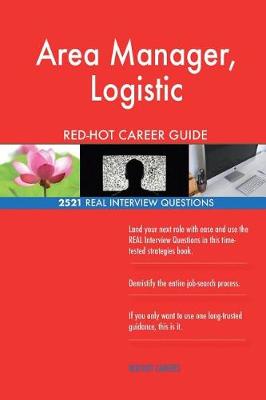 Book cover for Area Manager, Logistic RED-HOT Career Guide; 2521 REAL Interview Questions