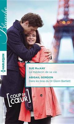 Book cover for Le Medecin de Sa Vie - Dans Les Bras Du Dr Glenn Bartlett