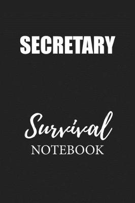 Book cover for Secretary Survival Notebook