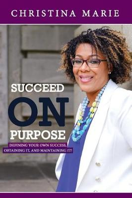 Book cover for Succeed On Purpose