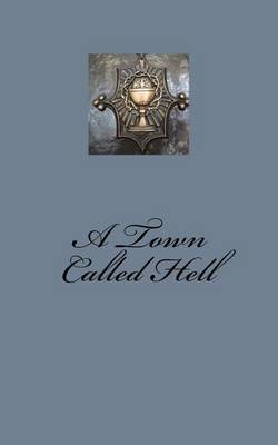 Book cover for A Town Called Hell