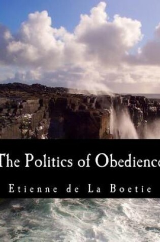 Cover of The Politics of Obedience (Large Print Edition)