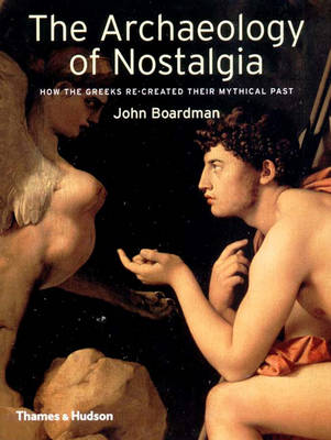Book cover for The Archaeology of Nostalgia