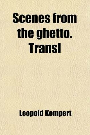 Cover of Scenes from the Ghetto. Transl