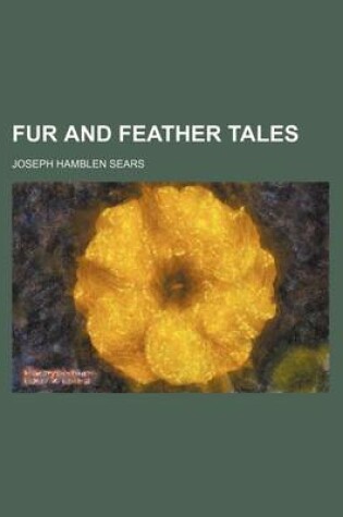 Cover of Fur and Feather Tales