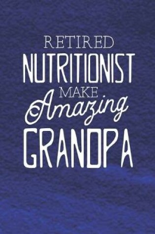 Cover of Retired Nutritionist Make Amazing Grandpa