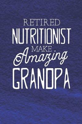 Book cover for Retired Nutritionist Make Amazing Grandpa