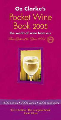 Book cover for Oz Clarke's Pocket Wine Book 2005 Export