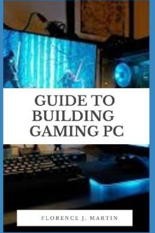 Cover of Guide to Building Gaming PC