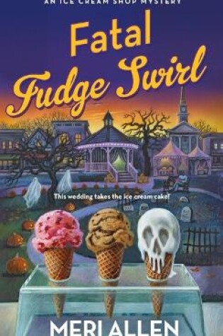 Cover of Fatal Fudge Swirl