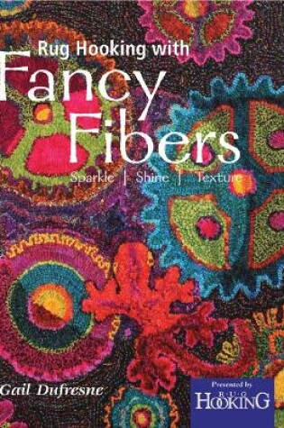 Cover of Rug Hooking with Fancy Fibers