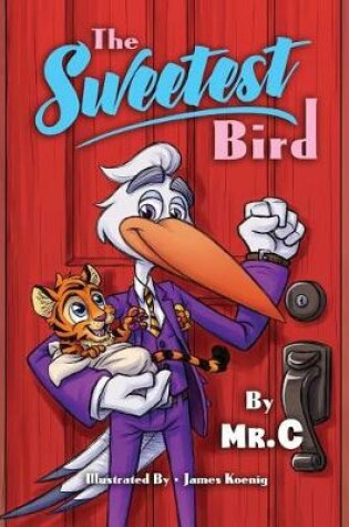 Cover of The Sweetest Bird