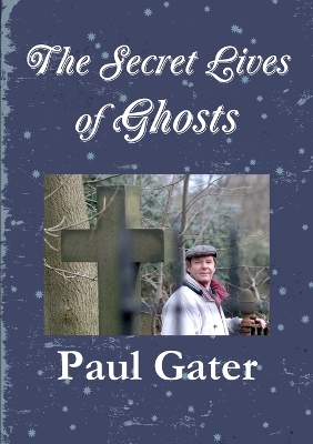 Book cover for The Secret Lives of Ghosts