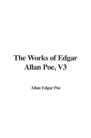 Cover of The Works of Edgar Allan Poe, V3