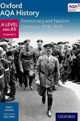 Cover of Oxford AQA History for A Level: Democracy and Nazism: Germany 1918-1945