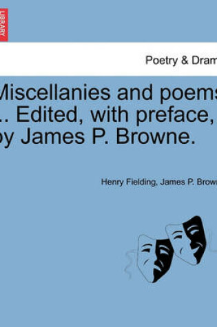 Cover of Miscellanies and Poems ... Edited, with Preface, by James P. Browne.