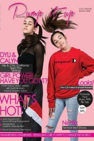 Cover of Pump it up Magazine - Calyn & Dyli - Hip and chic California teen pop siblings