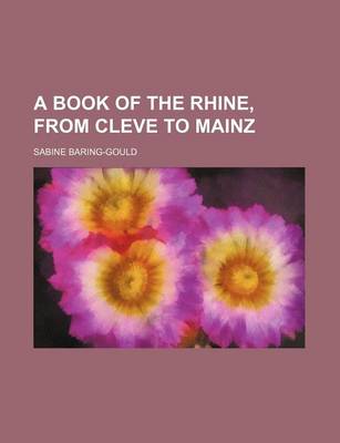 Book cover for A Book of the Rhine, from Cleve to Mainz