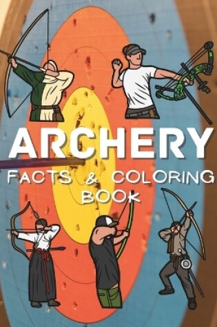 Cover of Archery Facts & Coloring Book