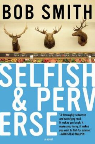 Cover of Selfish And Perverse
