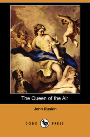 Cover of The Queen of the Air (Dodo Press)