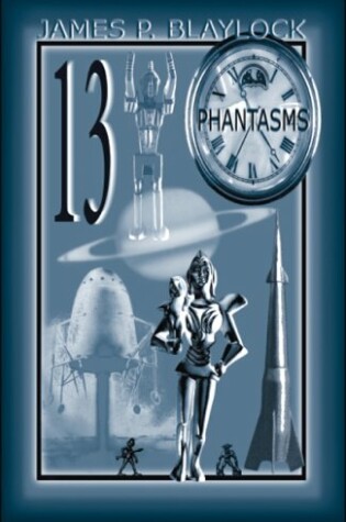 Cover of Thirteen Phantasms and Other Stories