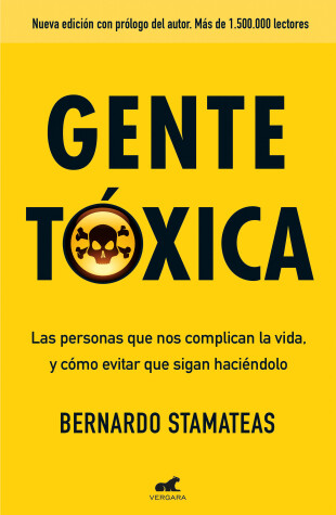 Book cover for Gente toxica: Las personas que nos complican la vida y como evitar que lo sigan haciendo / Toxic People