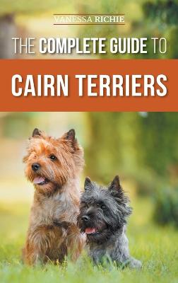 Book cover for The Complete Guide to Cairn Terriers