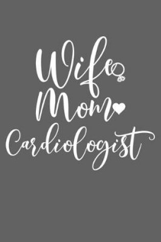 Cover of Wife Mom Cardiologist