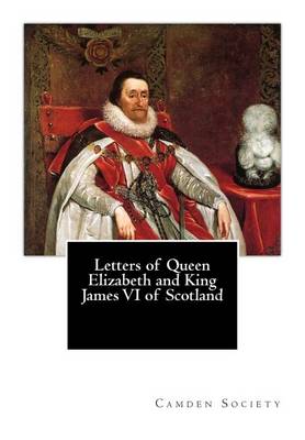 Book cover for Letters of Queen Elizabeth and King James VI of Scotland