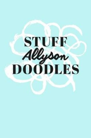 Cover of Stuff Allyson Doodles