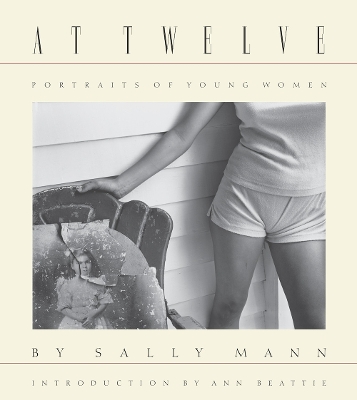 Book cover for Sally Mann: At Twelve, Portraits of Young Women (30th Anniversary Edition)