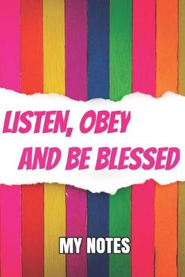 Book cover for Listen Obey And Be Blessed My Notes