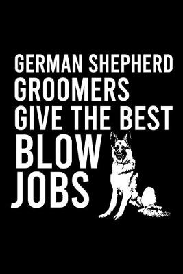 Book cover for German Shepherd Groomers Give the Best Blow Jobs